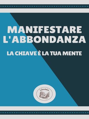 cover image of MANIFESTARE L' ABBONDANZA